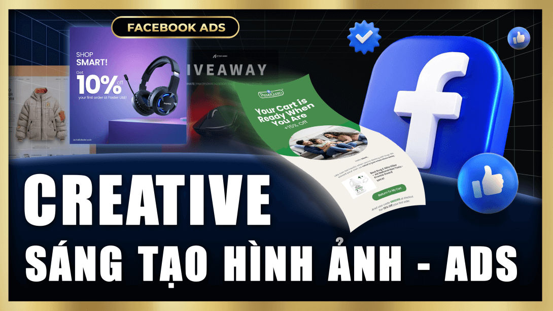 Tư duy & quy trình tạo Creative hình ảnh cho Ads